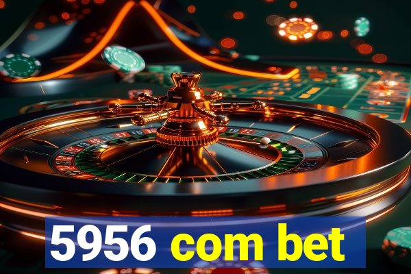 5956 com bet